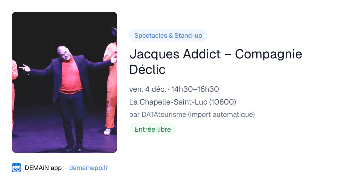 Jacques Addict – Compagnie Déclic — La Chapelle-Saint-Luc