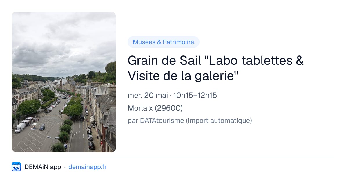 Grain de Sail "Labo tablettes & Visite de la galerie" — Morlaix