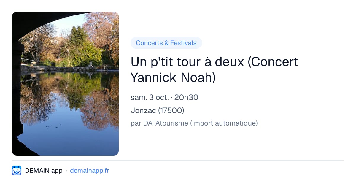 Un p'tit tour à deux (Concert Yannick Noah) — Jonzac