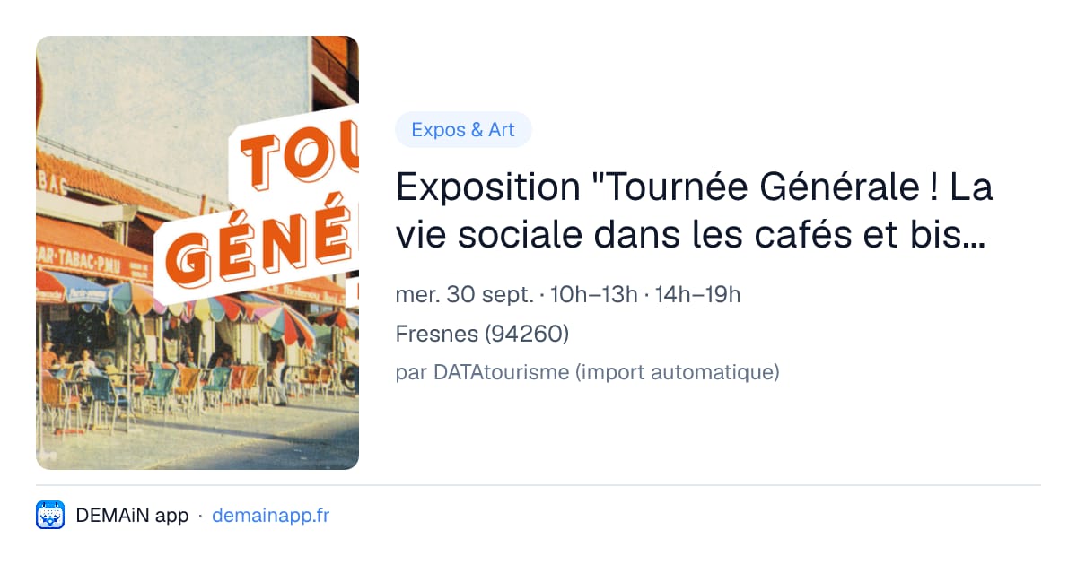 Exposition "Tournée Générale ! La vie sociale dans les cafés et bistrots en banlieue" — Fresnes