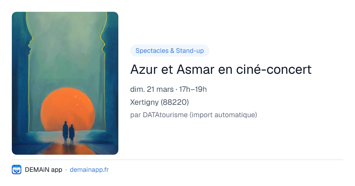 Azur et Asmar en ciné-concert — Xertigny