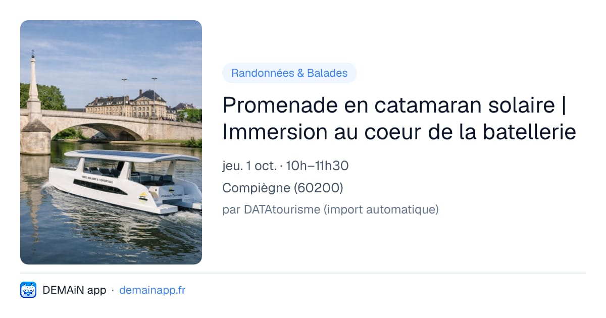 Promenade en catamaran solaire | Immersion au coeur de la batellerie — Compiègne
