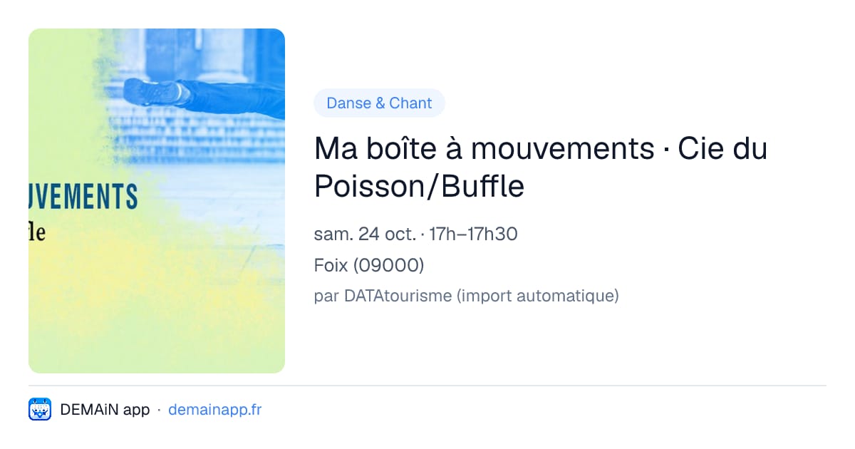 Ma boîte à mouvements · Cie du Poisson/Buffle — Foix