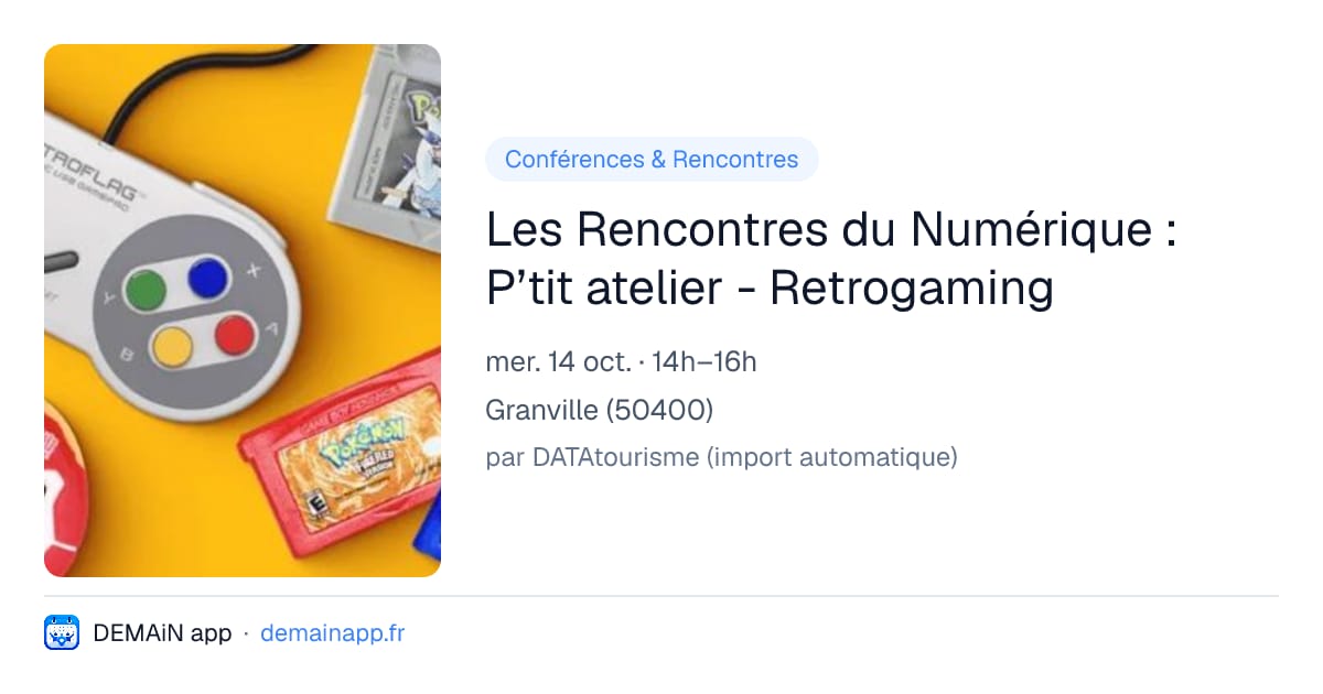 Les Rencontres du Numérique : P’tit atelier - Retrogaming — Granville