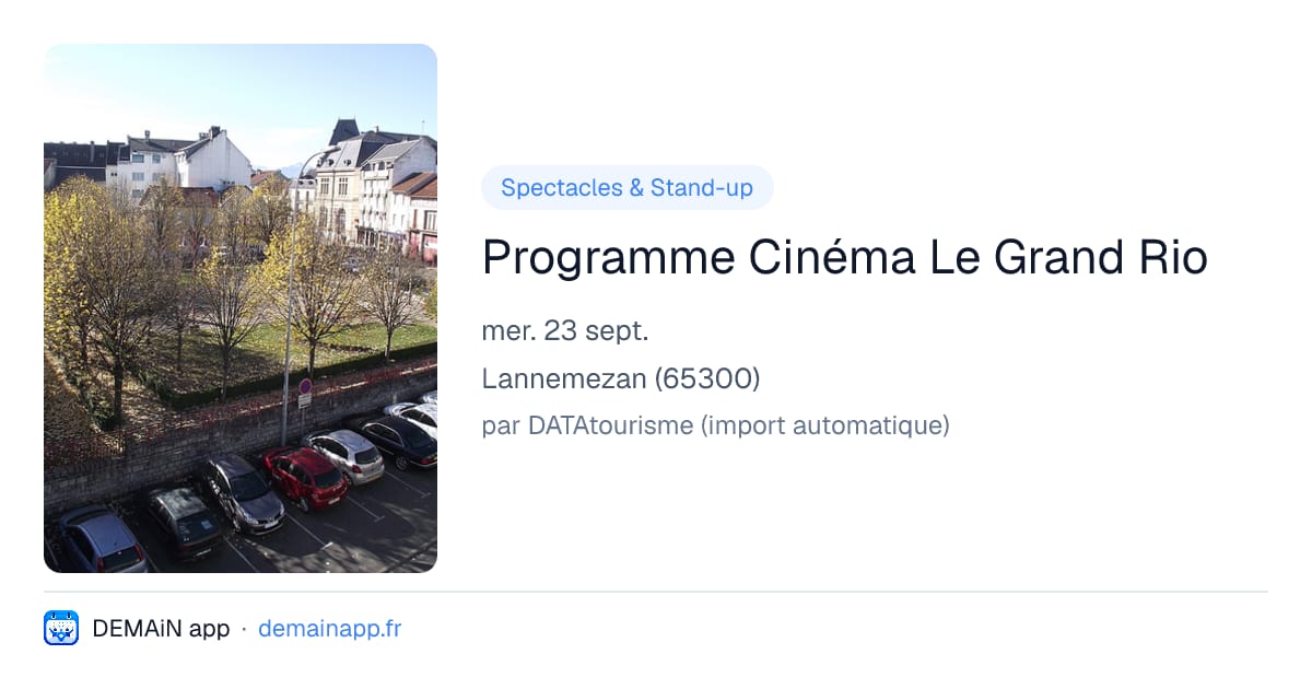 Programme Cinéma Le Grand Rio — Lannemezan