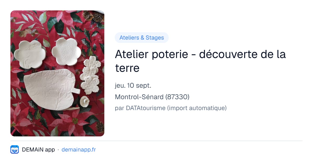 Atelier poterie - découverte de la terre — Montrol-Sénard