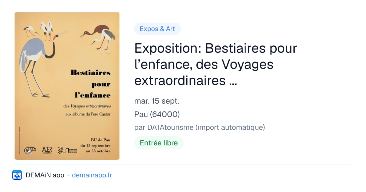Exposition: Bestiaires pour l’enfance, des Voyages extraordinaires aux albums du Père castor — Pau