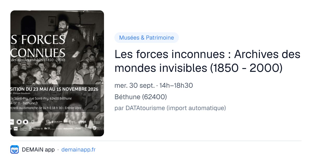 Les forces inconnues : Archives des mondes invisibles (1850 - 2000) — Béthune