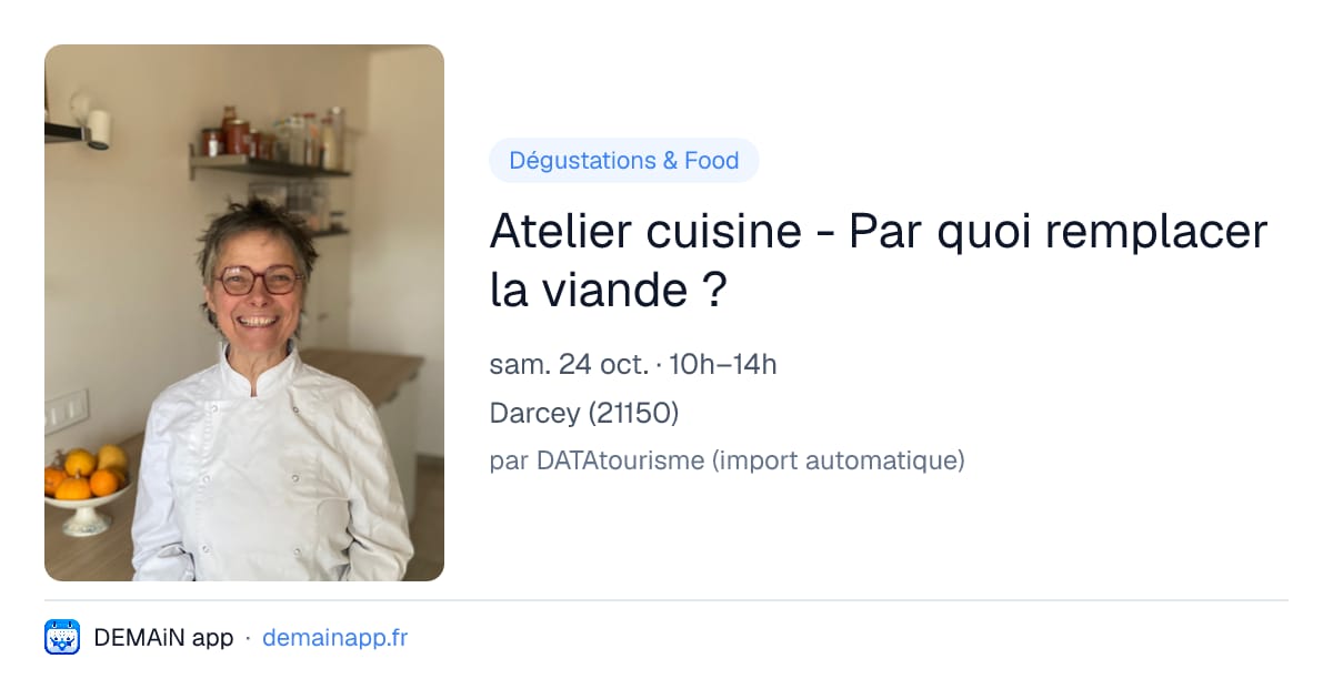 Atelier cuisine - Par quoi remplacer la viande ? — Darcey