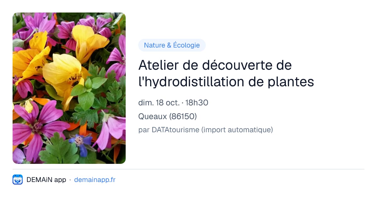 Atelier de découverte de l'hydrodistillation de plantes — Queaux