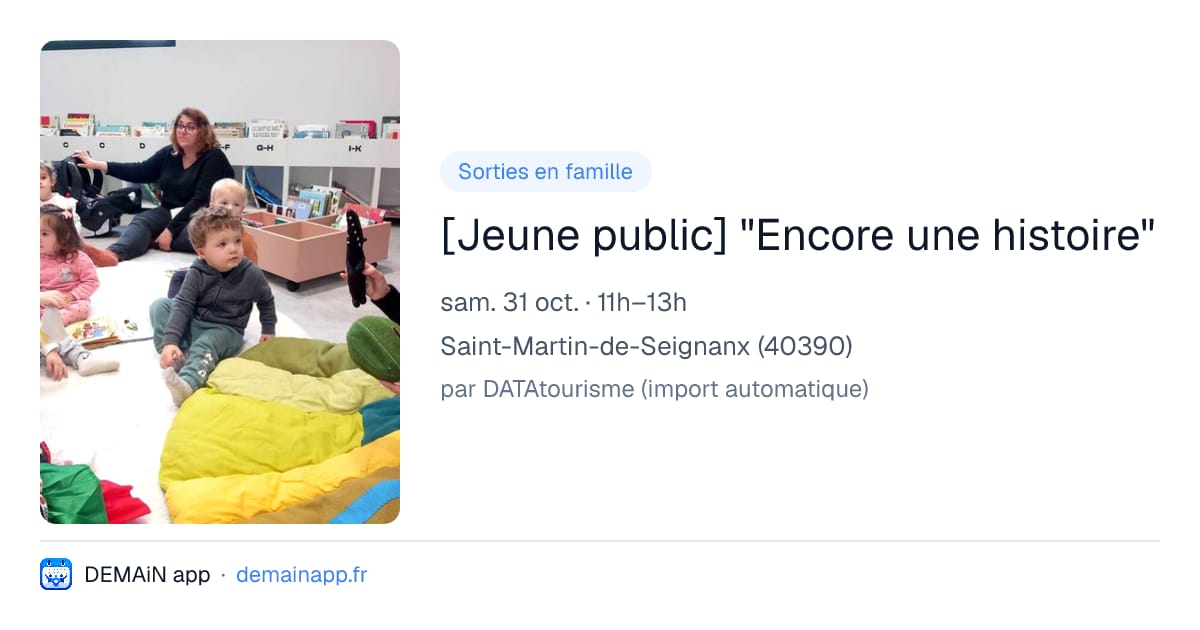 [Jeune public] "Encore une histoire" — Saint-Martin-de-Seignanx