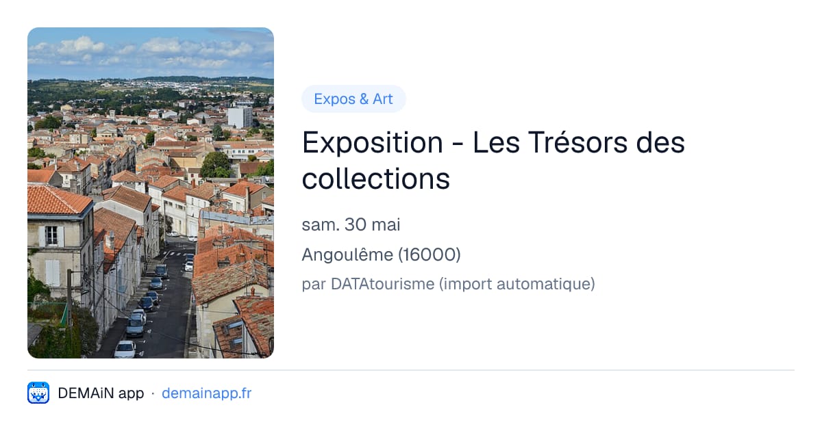 Exposition - Les Trésors des collections — Angoulême