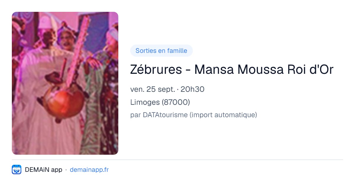Zébrures - Mansa Moussa Roi d'Or — Limoges