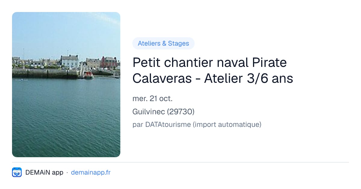 Petit chantier naval Pirate Calaveras - Atelier 3/6 ans — Guilvinec