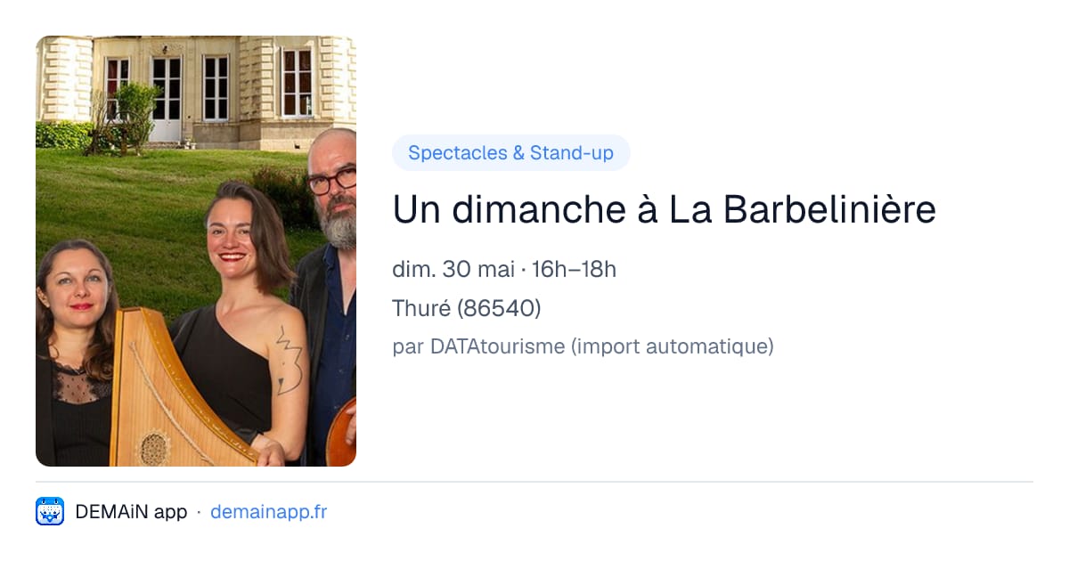 Un dimanche à La Barbelinière — Thuré