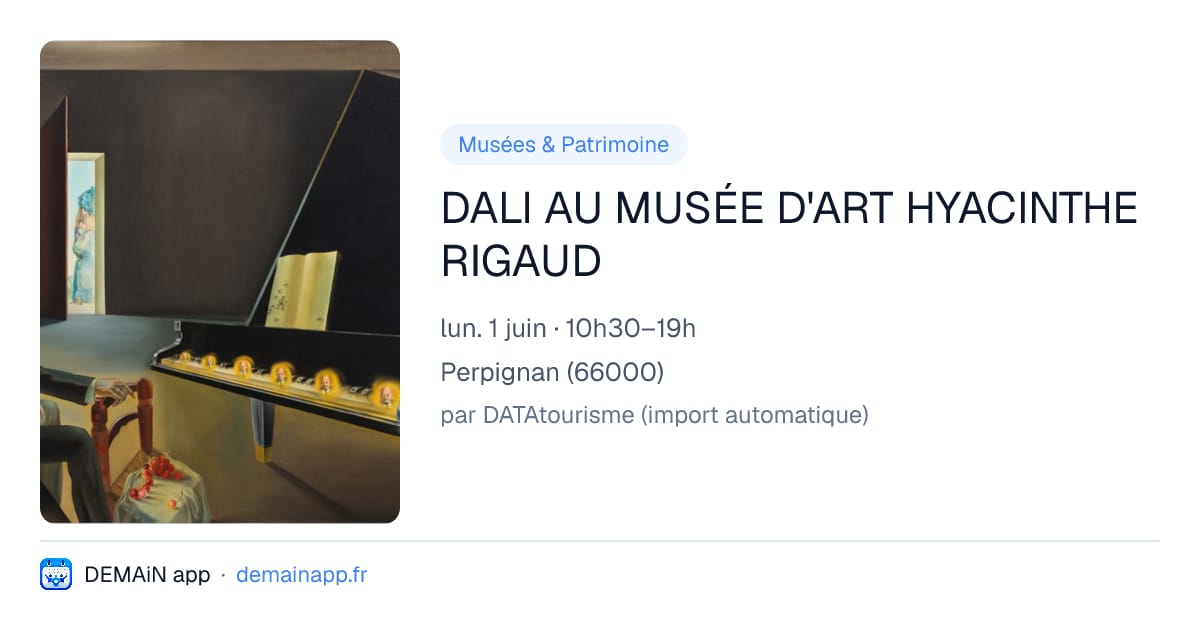 DALI AU MUSÉE D'ART HYACINTHE RIGAUD — Perpignan