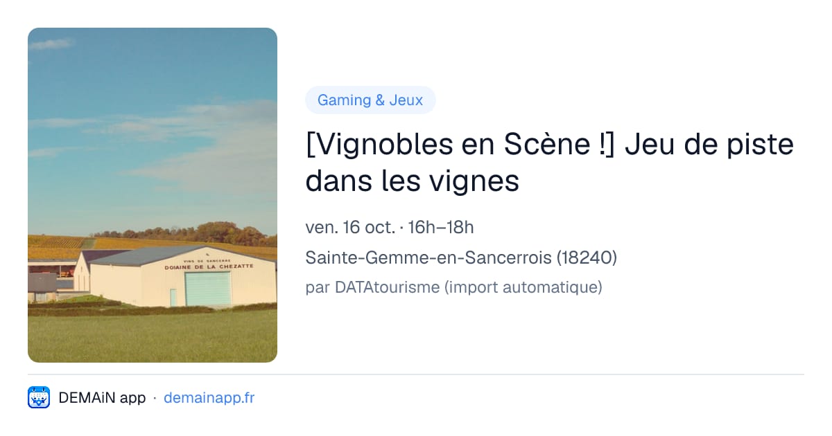 [Vignobles en Scène !] Jeu de piste dans les vignes — Sainte-Gemme-en-Sancerrois