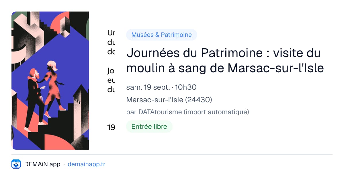 Journées du Patrimoine : visite du moulin à sang de Marsac-sur-l'Isle — Marsac-sur-l'Isle