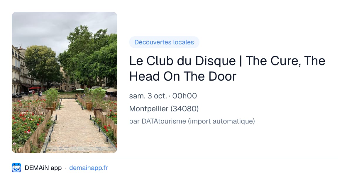 Le Club du Disque | The Cure, The Head On The Door — Montpellier