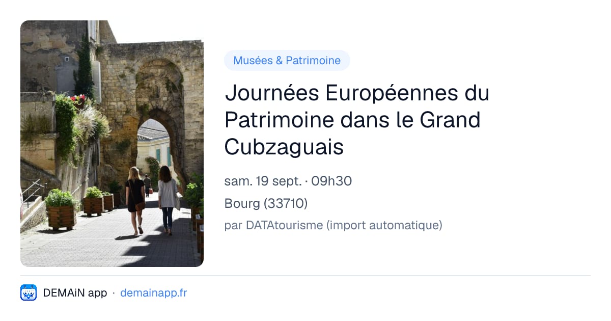 Journées Européennes du Patrimoine dans le Grand Cubzaguais — Bourg