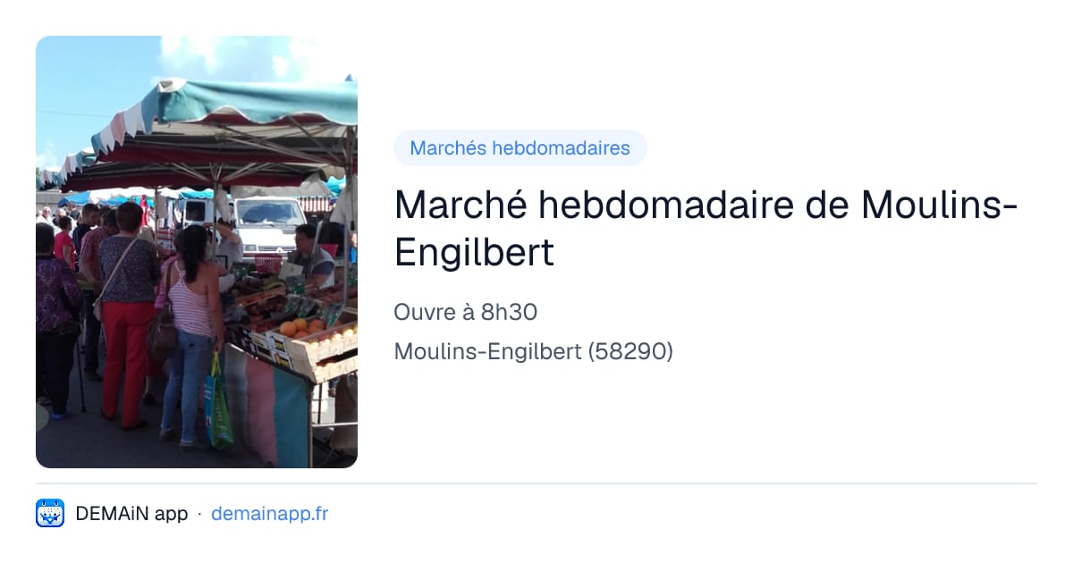 Marché hebdomadaire de Moulins-Engilbert — Moulins-Engilbert