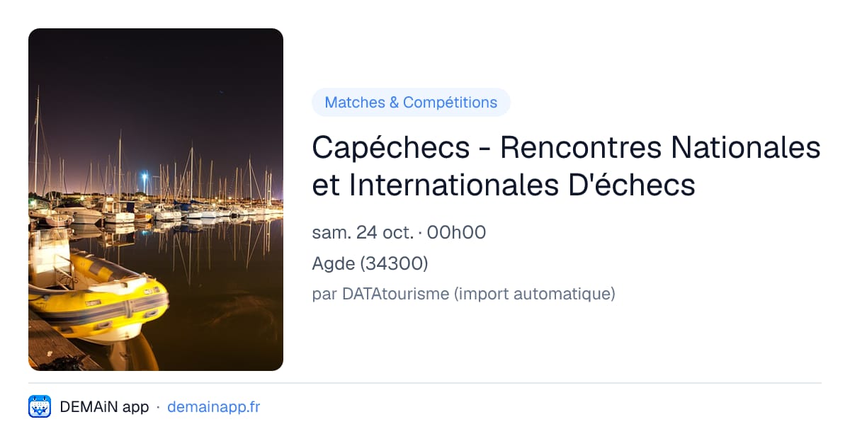 Capéchecs - Rencontres Nationales et Internationales D'échecs — Agde