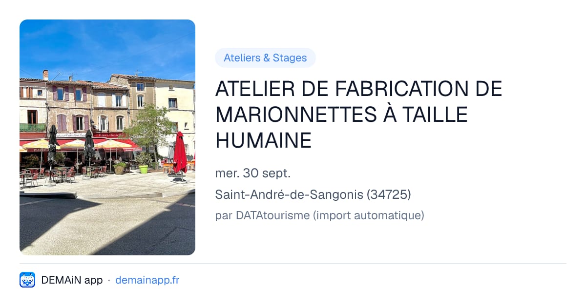 ATELIER DE FABRICATION DE MARIONNETTES À TAILLE HUMAINE — Saint-André-de-Sangonis