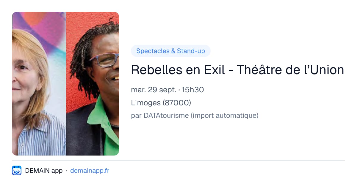 Rebelles en Exil - Théâtre de l’Union — Limoges