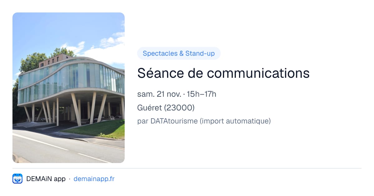 Séance de communications — Guéret