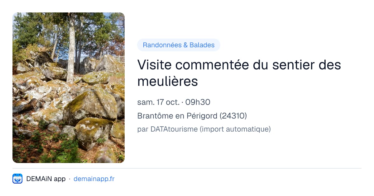 Visite commentée du sentier des meulières — Brantôme en Périgord