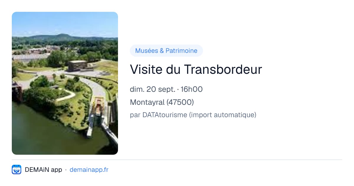 Visite du Transbordeur — Montayral