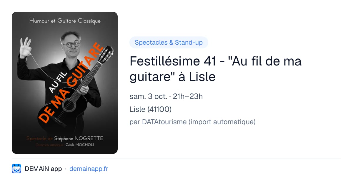 Festillésime 41 - "Au fil de ma guitare" à Lisle — Lisle