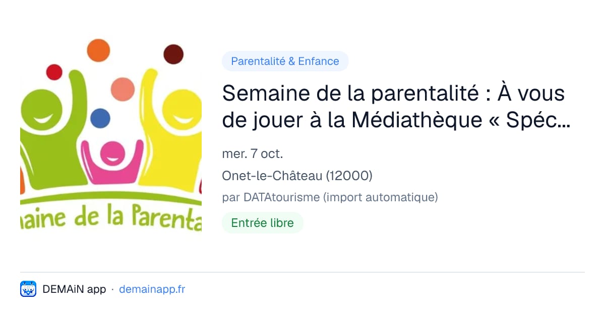 Semaine de la parentalité : À vous de jouer à la Médiathèque « Spécial Jeux en famille » — Onet-le-Château