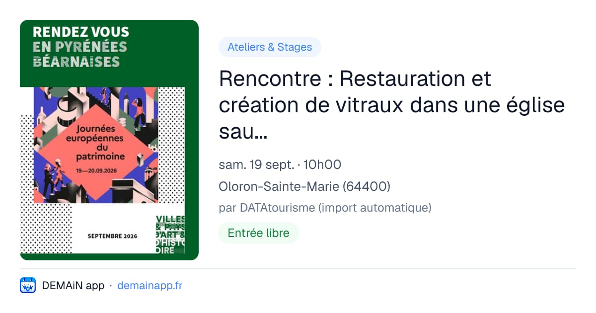 Rencontre : Restauration et création de vitraux dans une église sauvegardée — Oloron-Sainte-Marie