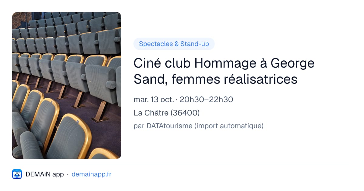 Ciné club Hommage à George Sand, femmes réalisatrices — La Châtre