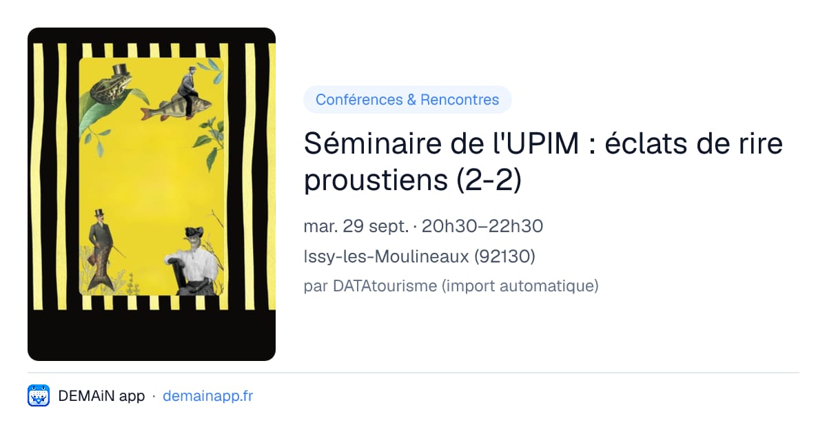 Séminaire de l'UPIM : éclats de rire proustiens (2-2) — Issy-les-Moulineaux