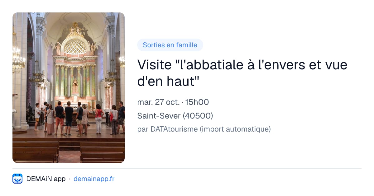 Visite "l'abbatiale à l'envers et vue d'en haut" — Saint-Sever