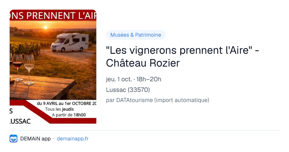 "Les vignerons prennent l'Aire" - Château Rozier — Lussac