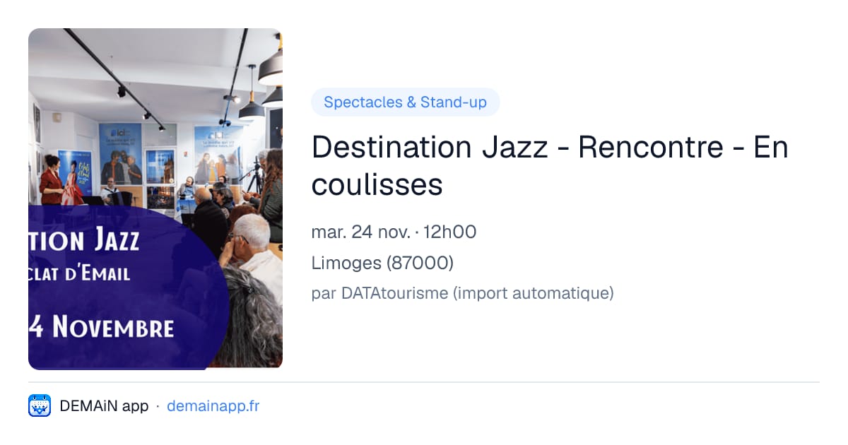 Destination Jazz - Rencontre - En coulisses — Limoges