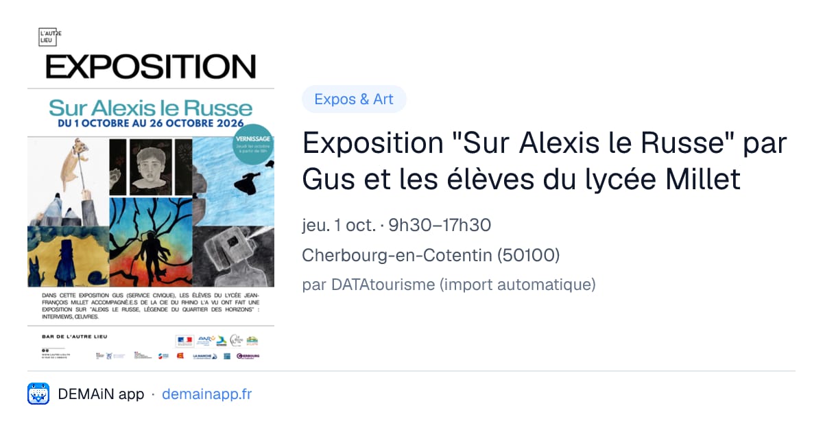 Exposition "Sur Alexis le Russe" par Gus et les élèves du lycée Millet — Cherbourg-en-Cotentin