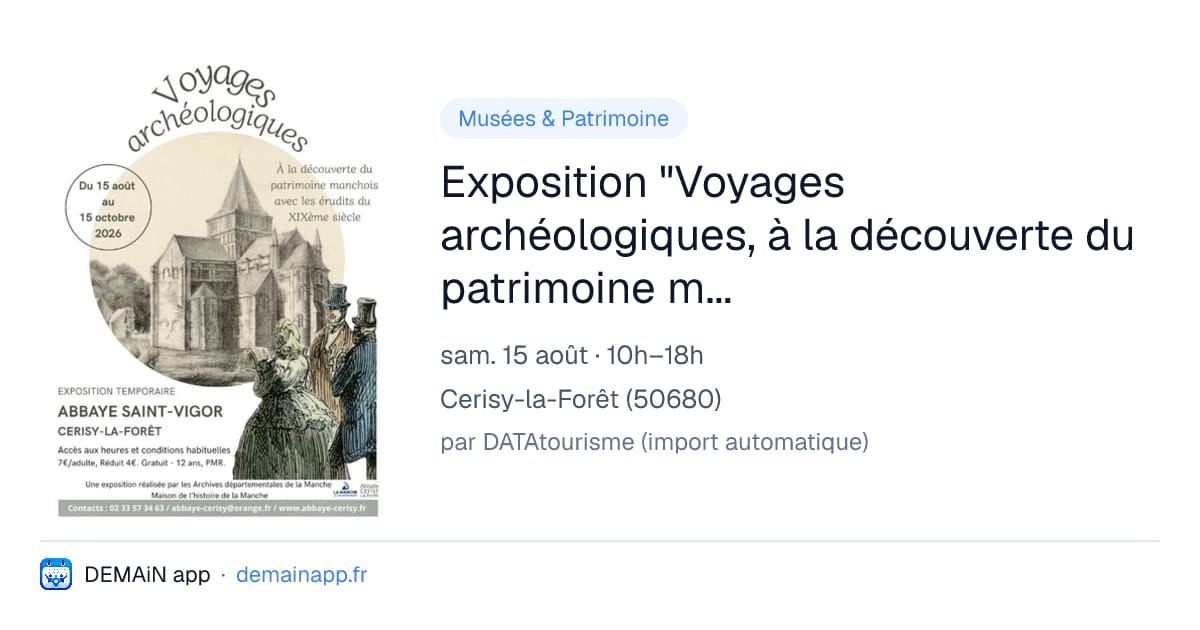 Exposition "Voyages archéologiques, à la découverte du patrimoine manchois avec les érudits du XIXe siècle" — Cerisy-la-Forêt