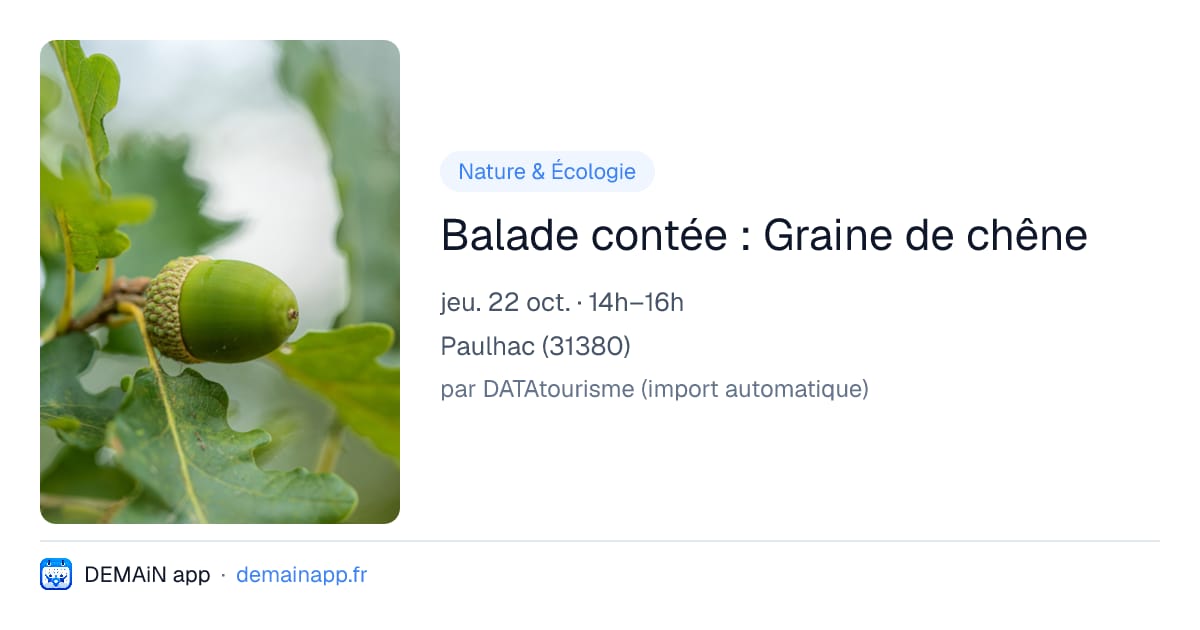 Balade contée : Graine de chêne — Paulhac