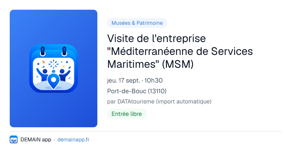 Visite de l'entreprise "Méditerranéenne de Services Maritimes" (MSM) — Port-de-Bouc