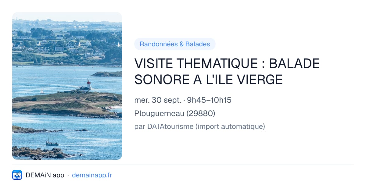 VISITE THEMATIQUE : BALADE SONORE A L'ILE VIERGE — Plouguerneau