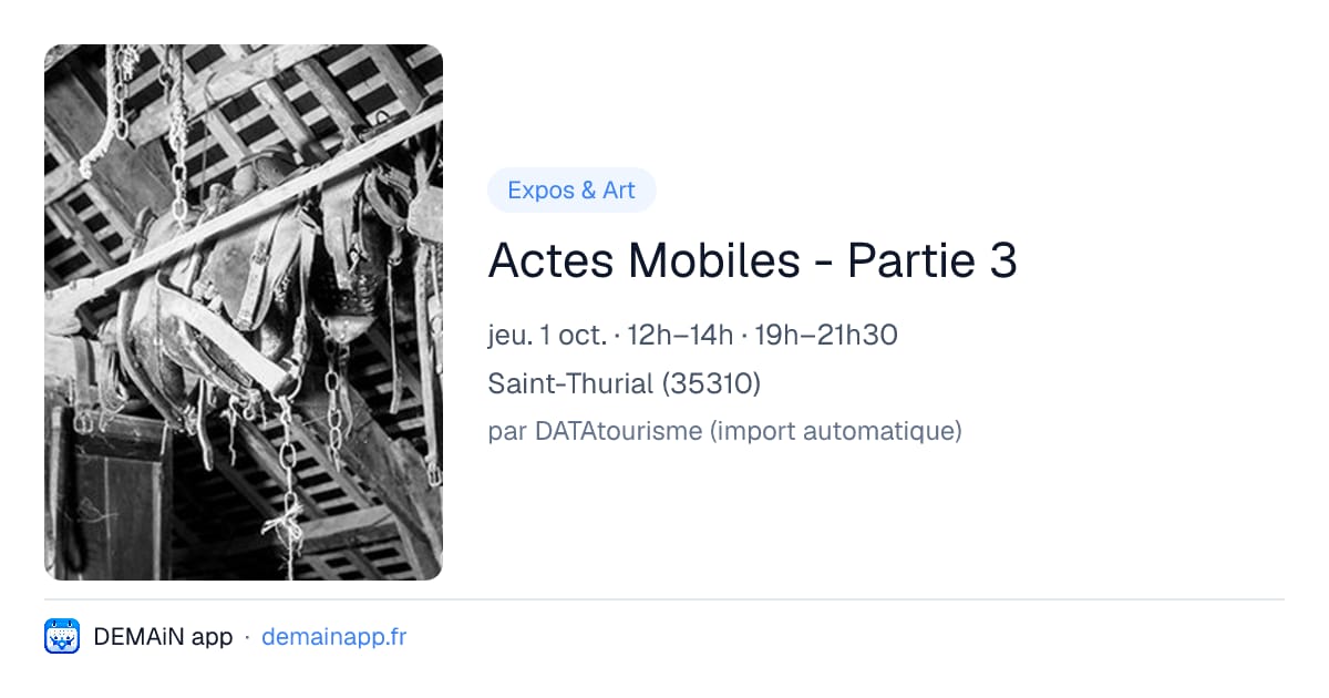 Actes Mobiles - Partie 3 — Saint-Thurial