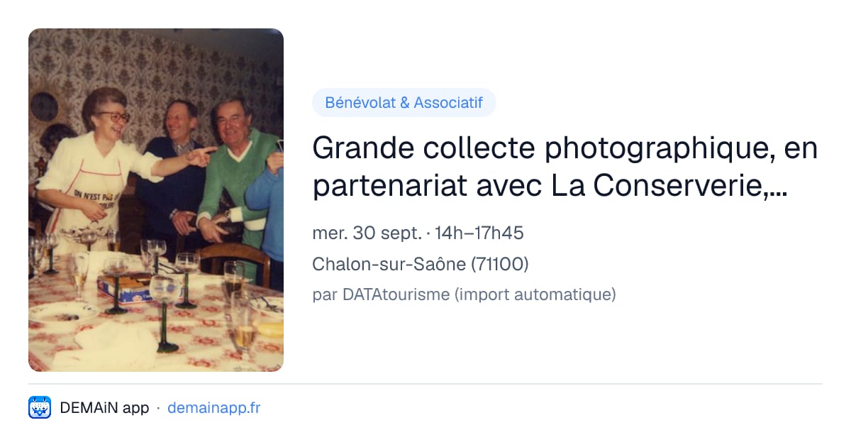 Grande collecte photographique, en partenariat avec La Conserverie, un lieu d'archives — Chalon-sur-Saône