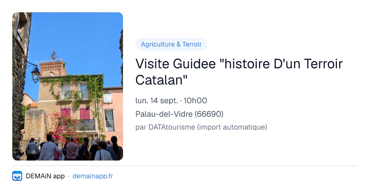 Visite Guidee "histoire D'un Terroir Catalan" — Palau-del-Vidre