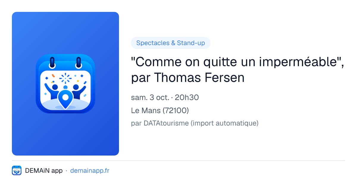 "Comme on quitte un imperméable", par Thomas Fersen — Le Mans