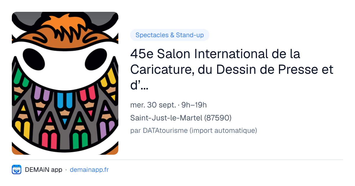 45e Salon International de la Caricature, du Dessin de Presse et d’Humour - Mercredi 30 Septembre — Saint-Just-le-Martel