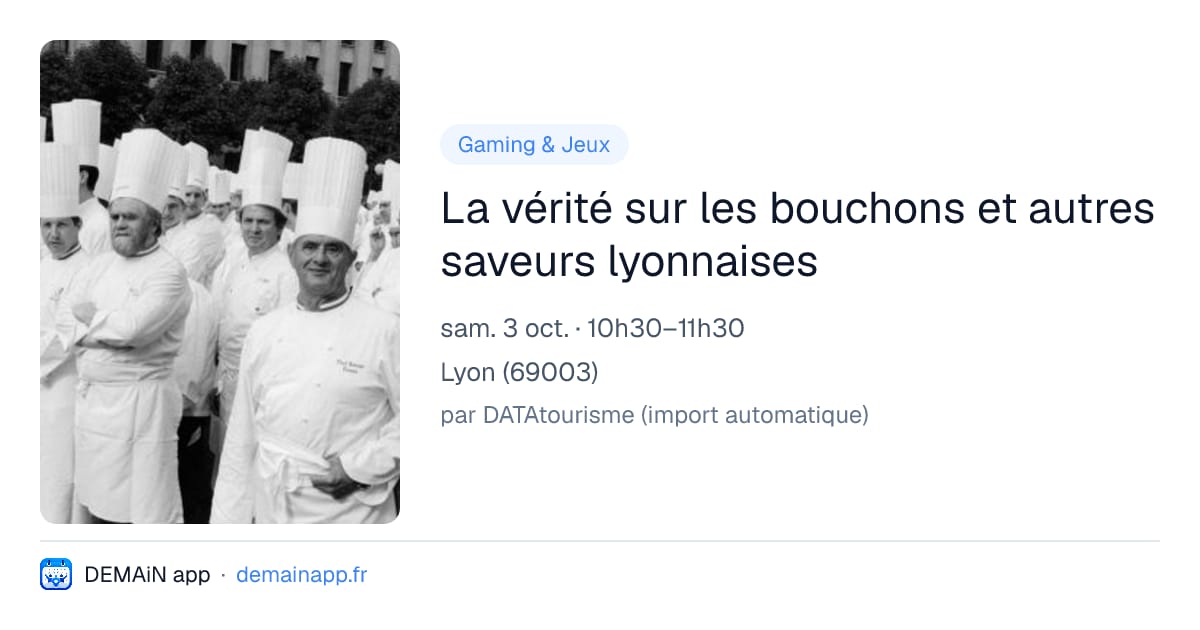 La vérité sur les bouchons et autres saveurs lyonnaises — Lyon